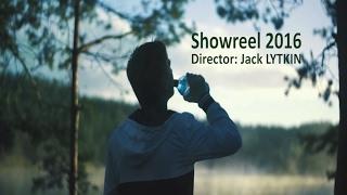Showreel 2016 Director Jack Lytkin/Режиссер Евгений Лыткин