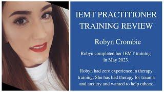 IEMT Practitioner Training Review by Robyn Crombie