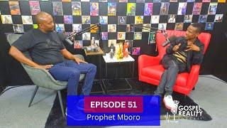 Episode 51 | Prophet Mboro, Jail, Prophecy, Controversy, Morden Church, Miracles & Violence