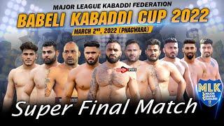 Super Final Match | Shahkot Lions V/s Bhagwanpur Majha | Babeli  Kabaddi Cup 2022