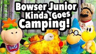 SML Movie: Bowser Junior Kinda Goes Camping [REUPLOADED]