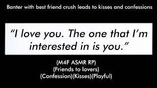 Banter with best friend crush leads to kisses and confessions (M4F ASMR RP)(Friends to lovers)