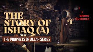 13 - The Story Of Ishaq (Isaac) - Son Of Abraham (Prophet Series)