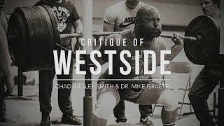 Critique of Westside with Chad Wesley Smith & Dr. Mike Israetel | JTSstrength.com