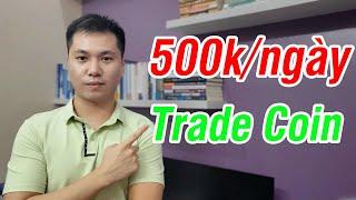 Kiếm 500k/ngày với Trade Coin Future