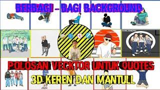 KUMPULAN FOTO POLOSAN VECTOR KEREN || COCOK BUAT BACKGROUND QUOTES - Editor Pemula