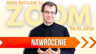 Nawrócenie | Remi Recław SJ | Zoom - 04.10.2024