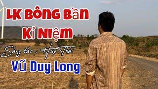 LK Bông Bần Kỉ Niệm ST Huy Thái | TB Vũ Duy Long ( Những Sáng tác để đời của CNS Huy Thái )