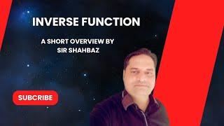 Mastering Inverse Functions: An Essential Overview by Sir Shahbaz Ahmad