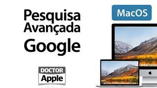 Curso Apple Mac - Pesquisa Avançada no Google