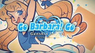GO BARBARA! GO - Barbara Idol Song「 Genshin Impact 」YoMusic Contest Entry