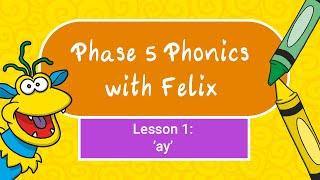 Phase 5 Phonics for Kids #1 'ay'