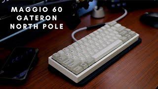 Maggio 60 with Gateron North Pole