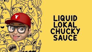 Review Liquid Lokal  Chucky Sauce - By Yolo Vapetator