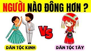 THỬ THÁCH : Đoán Tên DÂN TỘC VIỆT NAM NÀO ĐÔNG HƠN - Câu Đố Vui