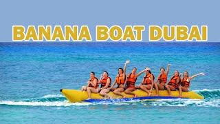 Banana Boat Ride in Dubai | Aan Tourism