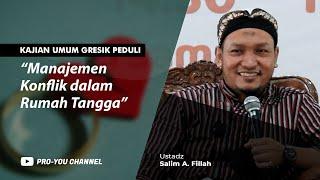 "Manajemen Konflik dalam Rumah Tangga" | Ustadz Salim A. Fillah | KAJIAN UMUM UMMAHAT GRESIK PEDULI