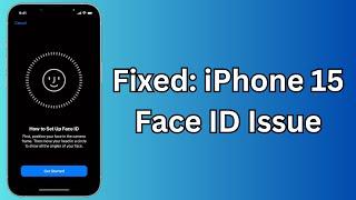 How To Fix Face iD Issue On iPhone 15 Pro & 15 Pro Max