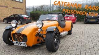 Caterham R400 passenger ride *noise and acceleration*