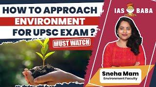 How to Approach ENVIRONMENT for UPSC/IAS Exam?| Beginner's Strategy| UPSC 2025-2026 #upsc2025-26