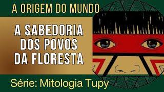 A SABEDORIA DOS POVOS DA FLORESTA: A cosmogonia Tupy - Vinicius Negrão da Nova Acrópole de Cuiabá-MT