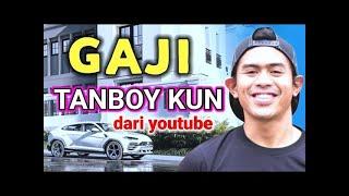 Wow! ini Penghasilan Tanboy Kun perbulan dari YouTube