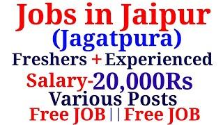 Jobs in Jaipur Jagatpura| Salary-20000Rs | Job Private Indiiaa|