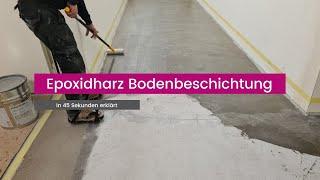 Epoxidharz Bodenbeschichtung - In 45 Sekunden erklärt