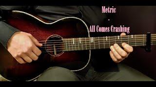 How to play METRIC - ALL COMES CRASHING Acoustic Guitar Lesson - Tutorial