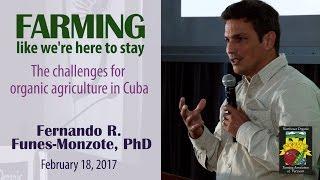 Farming Like We're Here to Stay (Fernando Funes-Monzote, PhD)