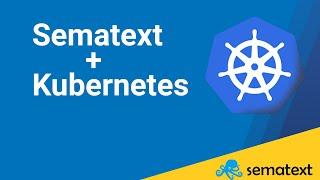 Sematext Kubernetes Monitoring Demo