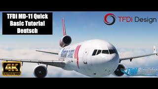 MSFS |  TFDi MD-11 Quick Basic Tutorial Flug Deutsch für Anfänger | 4K
