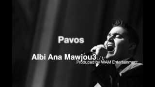 Pavos - Albi Ana Mawjou3 / قلبي أنا موجوع