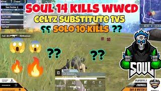 CELTZ SUBSTITUTE 10 SOLO KILLS  | CELTZ SUBSTITUTE 1V5  | SOUL WWCD #soul #s8ul