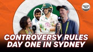 Controversies overshadow bruising day one at the SCG | Willow Talk Extras