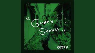 Green Shower