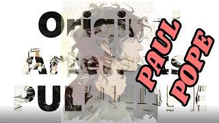 Original Artefacts Ep. 7-- PAUL POPE