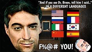 Half-Life 2 - ''And if you see Dr. Breen, tell him I said..'' in 8 Different Languages