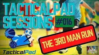 TacticalPad Football Coaching Sessions | The 3rd Man Run | #016