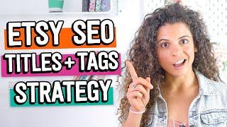 How to do TITLES and TAGS for Etsy Search (+ 5 mistakes to avoid!) | Etsy SEO Keyword Strategy 2025