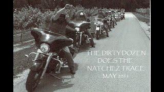 The Dirty Dozen Does The Natchez Trace (Michel Marcia's Motorcycle Trip's)