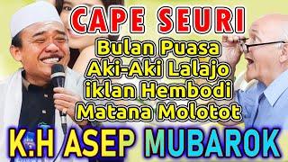 CAPE SEURI CERAMAH LUCU K.H. ASEP MUBAROK | CERAMAH SUNDA LUCU TERBARU 2025