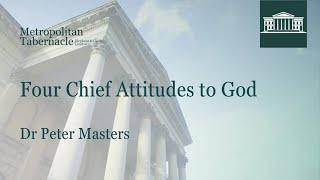 Four Chief Attitudes to God | Luke 8.5 | Dr Peter Masters