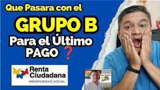  GRUPO B RENTA CIUDADANA, QUE PASARA En El ÚLTIMO PAGO DE DICIEMBRE a ESTE GRUPO