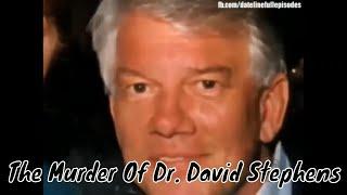 EP. 78 - The Murder Of Dr. David Stephens [True Crime]