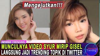 Munculnya Video Syur Mirip Gisel Anastasia, Langsung jadi Trending Topik di Twitter!!1