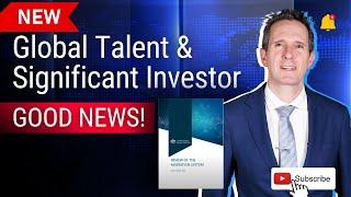 Global Talent Visa  & Significant Investor Visa - Good News in Migration Review GTV 858 & 188 SIV!