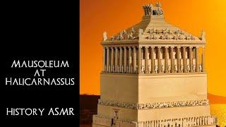 Mausoleum at Halicarnassus (Wonders of the Ancient World 3/7 - Sleep History ASMR)