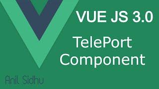 Vue JS 3 tutorial #32 Teleport component with example