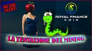 ROYAL FINANCE COIN RFC   ATTENZIONE a questo mining rischio Scam